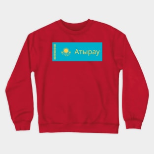 Atyrau City in Kazakhstan Flag Crewneck Sweatshirt